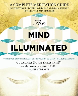 The Mind Illuminated by Culadasa (John Yates, PhD)